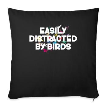Easily Distracted By Birds Bird Lover - Sofa pillowcase 17,3'' x 17,3'' (45 x 45 cm) - black - Front
