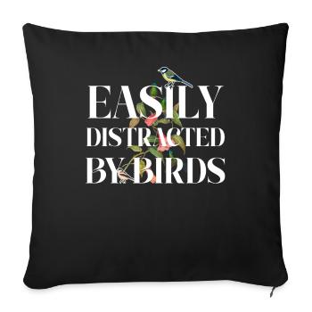 Easily Distracted By Birds Bird Lover - Sofa pillowcase 17,3'' x 17,3'' (45 x 45 cm) - black - Front