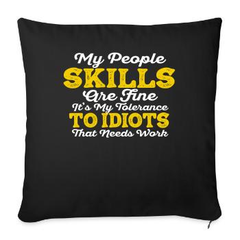 My People Skills Are Just Fine - Sofa pillowcase 17,3'' x 17,3'' (45 x 45 cm) - black - Front