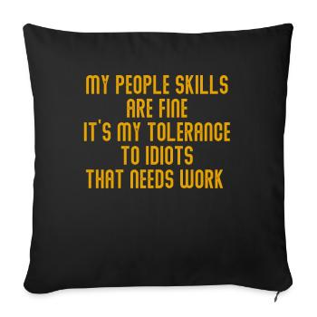 My People Skills Are Just Fine - Sofa pillowcase 17,3'' x 17,3'' (45 x 45 cm) - black - Front