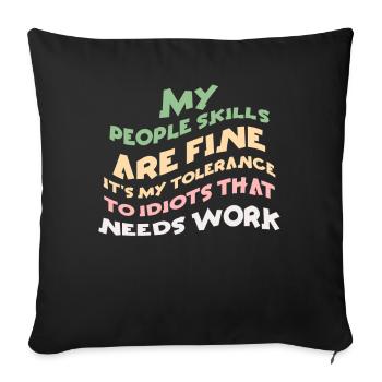 My People Skills Are Just Fine - Sofa pillowcase 17,3'' x 17,3'' (45 x 45 cm) - black - Front