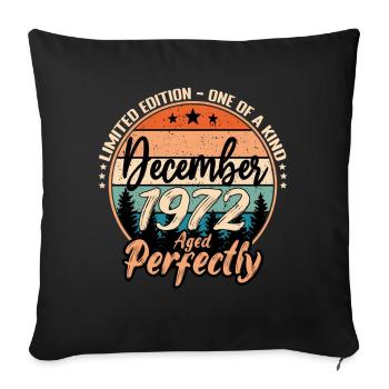 December 1972 Birthday 1972 Legends December - Sofa pillowcase 17,3'' x 17,3'' (45 x 45 cm) - black - Front