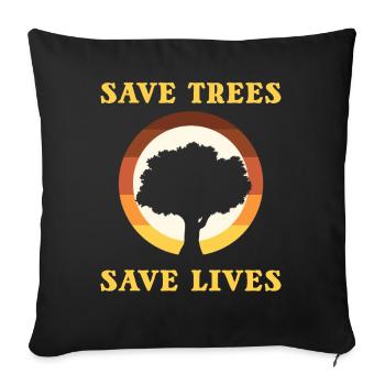 Save Trees Save Lives Naturliebhaber - Sofakissenbezug 45 x 45 cm - Schwarz - Vorne