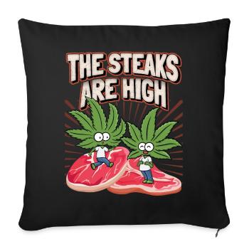 Steak, Cannabis Leaf, Marijuana, Funny Saying - Sofa pillowcase 17,3'' x 17,3'' (45 x 45 cm) - black - Front