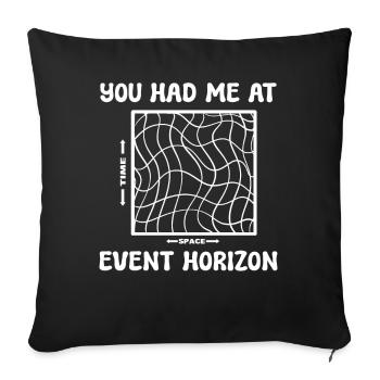You Had Me At Event Horizon Wissenschaftsprofessor - Sofakissenbezug 45 x 45 cm - Schwarz - Vorne