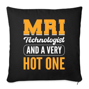 MRI Technologist And A Very Hot One Radiologie - Sofakissenbezug 45 x 45 cm - Schwarz - Vorne