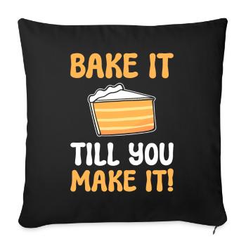 Bake It Till You Make It Bäckerei Angestellter - Sofakissenbezug 45 x 45 cm - Schwarz - Vorne