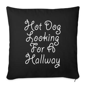 Hot Dog Looking For A Hallway - Sofa pillowcase 17,3'' x 17,3'' (45 x 45 cm) - black - Front