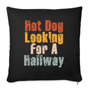 Hot Dog Looking For A Hallway - Sofa pillowcase 17,3'' x 17,3'' (45 x 45 cm) - black - Front