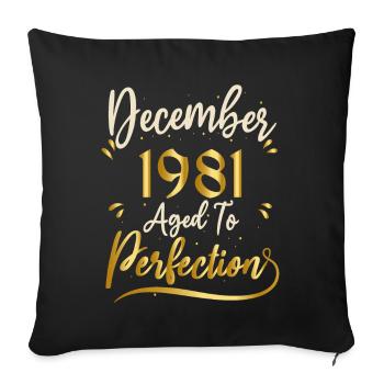 December 1981 December Anniversary December 1981 - Sofa pillowcase 17,3'' x 17,3'' (45 x 45 cm) - black - Front