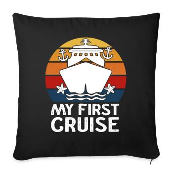 My First Cruise Family Vacation - Fun and Exciting - Sofa pillowcase 17,3'' x 17,3'' (45 x 45 cm) - black - Front