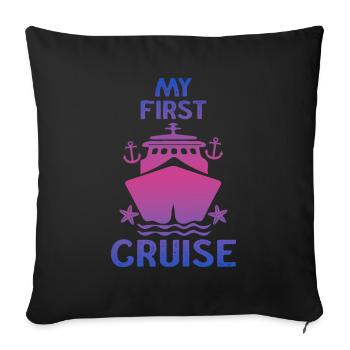 My First Cruise Family Vacation - Fun and Exciting - Sofa pillowcase 17,3'' x 17,3'' (45 x 45 cm) - black - Front