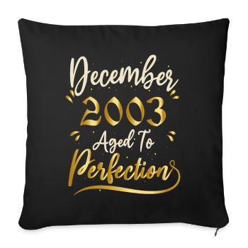 December 2003 December Anniversary December 2003 - Sofa pillowcase 17,3'' x 17,3'' (45 x 45 cm) - black - Front