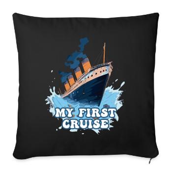 My First Cruise Family Vacation - Fun and Exciting - Sofa pillowcase 17,3'' x 17,3'' (45 x 45 cm) - black - Front