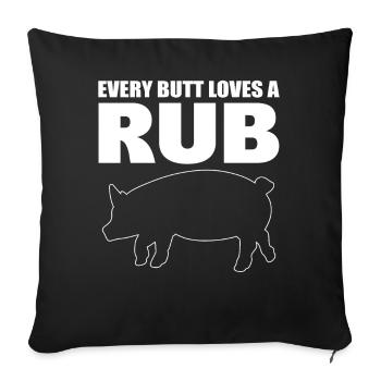 Every Butt Loves A Rub Grillen - Sofakissenbezug 45 x 45 cm - Schwarz - Vorne