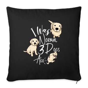 J’étais normal il y a 3 chiens - cadeau pour l’amoureux des chiens - Housse de coussin décorative 45 x 45 cm - noir - Devant