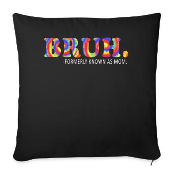 Bruh Formerly Known As Mom - Sofa pillowcase 17,3'' x 17,3'' (45 x 45 cm) - black - Front