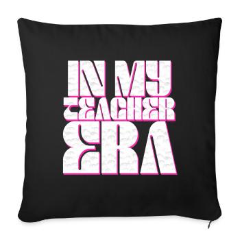 In My Teaching Era Teaching - Sofa pillowcase 17,3'' x 17,3'' (45 x 45 cm) - black - Front