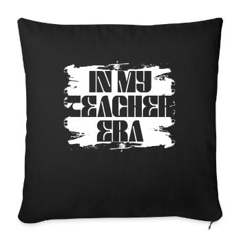 In My Teaching Era Teaching - Sofa pillowcase 17,3'' x 17,3'' (45 x 45 cm) - black - Front