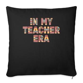 In My Teaching Era Teaching - Sofa pillowcase 17,3'' x 17,3'' (45 x 45 cm) - black - Front