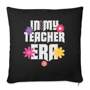 In My Teaching Era Teaching - Sofa pillowcase 17,3'' x 17,3'' (45 x 45 cm) - black - Front