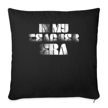 In My Teaching Era Teaching - Sofa pillowcase 17,3'' x 17,3'' (45 x 45 cm) - black - Front