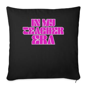 In My Teaching Era Teaching - Sofa pillowcase 17,3'' x 17,3'' (45 x 45 cm) - black - Front