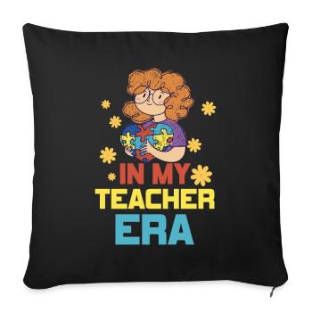 In My Teaching Era Teaching - Sofa pillowcase 17,3'' x 17,3'' (45 x 45 cm) - black - Front