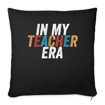 In My Teaching Era Teaching - Sofa pillowcase 17,3'' x 17,3'' (45 x 45 cm) - black - Front