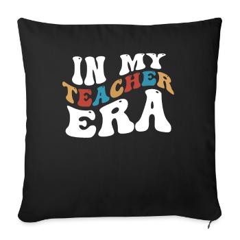 In My Teaching Era Teaching - Sofa pillowcase 17,3'' x 17,3'' (45 x 45 cm) - black - Front