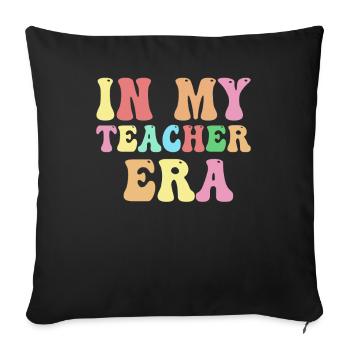 In My Teaching Era Teaching - Sofa pillowcase 17,3'' x 17,3'' (45 x 45 cm) - black - Front