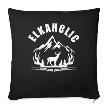 Elk Hunting Elkaholic Hunters - Sofa pillowcase 17,3'' x 17,3'' (45 x 45 cm) - black - Front