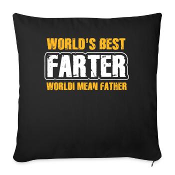 World's Best Farter I Mean Father - Sofa pillowcase 17,3'' x 17,3'' (45 x 45 cm) - black - Front
