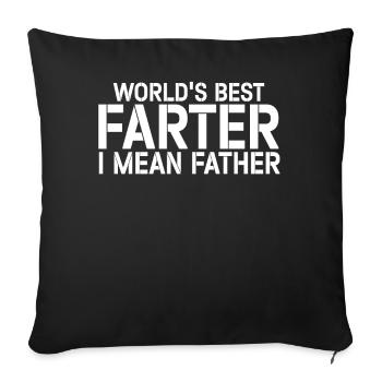 World's Best Farter I Mean Father - Sofa pillowcase 17,3'' x 17,3'' (45 x 45 cm) - black - Front