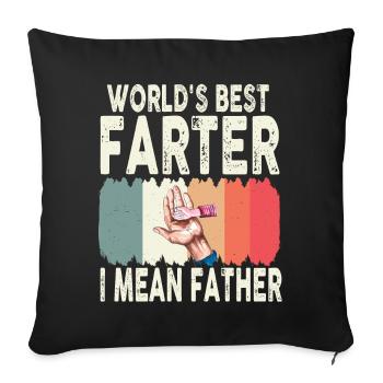 World's Best Farter I Mean Father - Sofa pillowcase 17,3'' x 17,3'' (45 x 45 cm) - black - Front