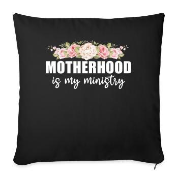 Motherhood Is My Ministry - Sofa pillowcase 17,3'' x 17,3'' (45 x 45 cm) - black - Front