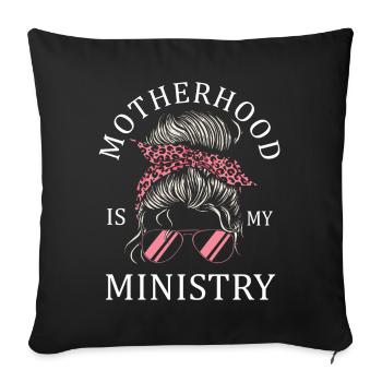 Motherhood Is My Ministry - Sofa pillowcase 17,3'' x 17,3'' (45 x 45 cm) - black - Front