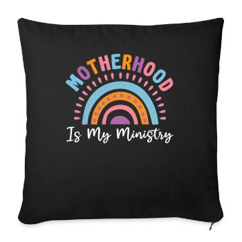 Motherhood Is My Ministry - Sofa pillowcase 17,3'' x 17,3'' (45 x 45 cm) - black - Front