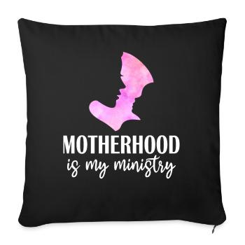 Motherhood Is My Ministry - Sofa pillowcase 17,3'' x 17,3'' (45 x 45 cm) - black - Front