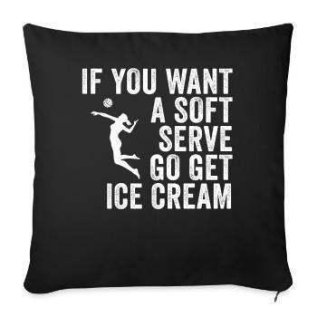 Si vous voulez une portion molle, procurez-vous de la crème glacée - Housse de coussin décorative 45 x 45 cm - noir - Devant