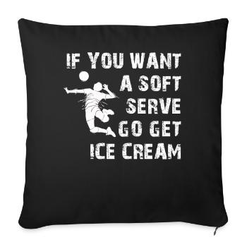 Si vous voulez une portion molle, procurez-vous de la crème glacée - Housse de coussin décorative 45 x 45 cm - noir - Devant