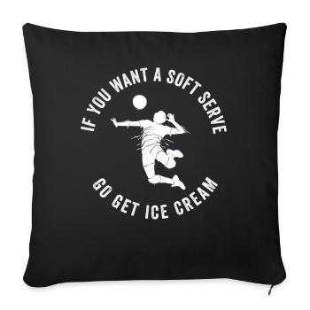 Si vous voulez une portion molle, procurez-vous de la crème glacée - Housse de coussin décorative 45 x 45 cm - noir - Devant