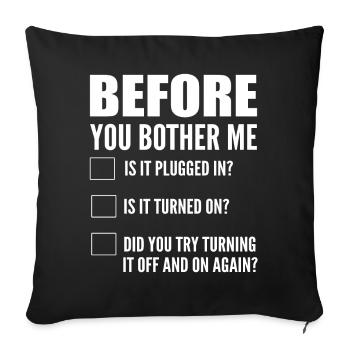 Before You Bother Me Computerprogrammierer - Sofakissenbezug 45 x 45 cm - Schwarz - Vorne