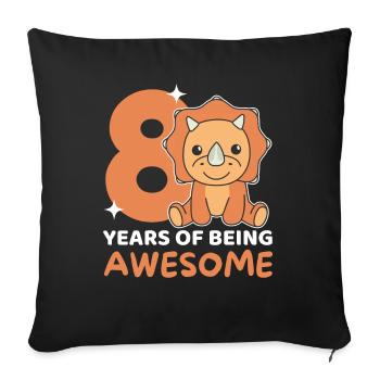 Triceratops 8th Birthday Children Eight Years - Sofa pillowcase 17,3'' x 17,3'' (45 x 45 cm) - black - Front