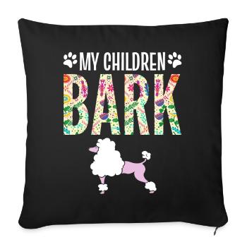 My Children Bark Hunde Haustieradoption - Sofakissenbezug 45 x 45 cm - Schwarz - Vorne