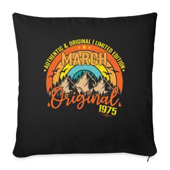 March 1975 March Birthday 1975 March Original - Sofa pillowcase 17,3'' x 17,3'' (45 x 45 cm) - black - Front