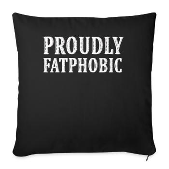 Proudly Fatphobic - Sofa pillowcase 17,3'' x 17,3'' (45 x 45 cm) - black - Front
