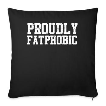 Proudly Fatphobic - Sofa pillowcase 17,3'' x 17,3'' (45 x 45 cm) - black - Front