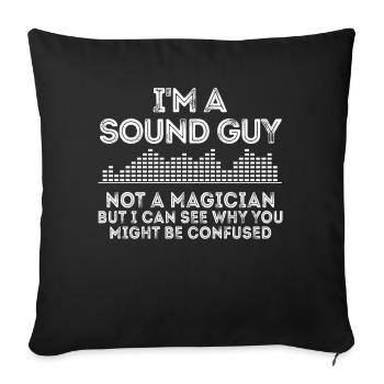 Sound Guy Not A Magician - Sofa pillowcase 17,3'' x 17,3'' (45 x 45 cm) - black - Front