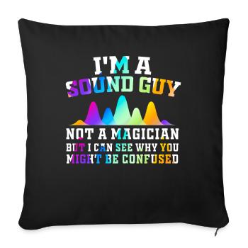 Sound Guy Not A Magician - Sofa pillowcase 17,3'' x 17,3'' (45 x 45 cm) - black - Front